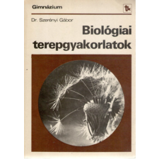 TANKÖNYVKIADÓ Biológiai terepgyakorlatok - Dr. Szerényi Gábor antikvárium - használt könyv