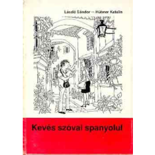 TANKÖNYVKIADÓ Kevés szóval spanyolul - Hübner Katalin László Sándor antikvárium - használt könyv
