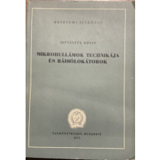 TANKÖNYVKIADÓ Mikrohullámok technikája és rádiólokátorok - Istvánffy Edvin antikvárium - használt könyv