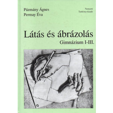 Tankönyvkiadó Vállalat Látás és ábrázolás - Rajz és vizuális kultúra (Gimnázium I-III.) antikvárium - használt könyv