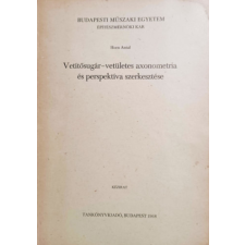 TANKÖNYVKIADÓ Vetítősugár-vetületes axonometria és perspektíva szerkesztése - Horn Antal antikvárium - használt könyv