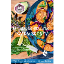 Táplálkozás-beállítás ™ Szakácskönyv 1. Van Noortwijk Laurien - Sándor Lőrinc vitamin és táplálékkiegészítő