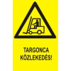  Targoncaközlekedés! - öntapadó, 150*100mm
