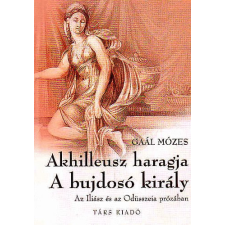 Társ Kiadó Akhilleusz haragja - A bujdosó király antikvárium - használt könyv