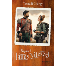 Tasnádi György - Riport János vitézzel egyéb könyv