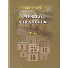 Tatai Városkapu Közhasznú Zrt. Mesélő utcanevek történelem