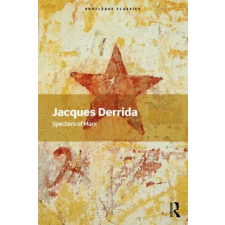 Taylor &amp; Francis Ltd Specters of Marx | Jacques Derrida egyéb könyv