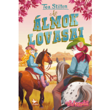 Tea Stilton - Az álmok lovasai gyermek- és ifjúsági könyv