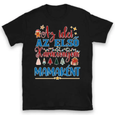 TeeInBlue Az idei az első karácsonyom mamaként póló Póló / fekete / XL ajándéktárgy