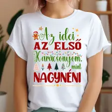 TeeInBlue Az idei az első karácsonyom, mint nagynéni Póló / fehér / XL ajándéktárgy