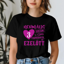 TeeInBlue Egyedi póló anyának - normális voltam FEKETE PÓLÓ / fekete / S ajándéktárgy