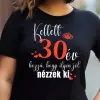 TeeInBlue Kellett hozzá X év hogy ilyen jól nézzek ki - egyedi szülinapi póló Fekete póló / fekete / XL
