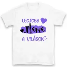 TeeInBlue Legjobb mama a világon póló Póló / fehér / M ajándéktárgy
