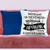 TeeInBlue Néhányan a nevemen szólítanak, de apának hívnak a legfontosabbak egyedi párna apának Párna / KÉK PLÜSS HÁTOLDAL / antiallergén