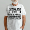 TeeInBlue Senki sem tökéletes, de a papák átkozottul közel állnak hozzá póló Fehér póló / fehér / L