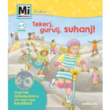  Tekerj, gurulj, suhanj! gyermek- és ifjúsági könyv