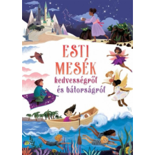 Teknős Könyvek Esti mesék kedvességről és bátorságról (A) gyermek- és ifjúsági könyv