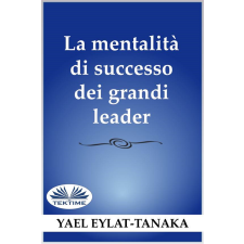 Tektime La Mentalità Di Successo Dei Grandi Leader egyéb e-könyv