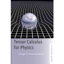  Tensor Calculus for Physics – Dwight E. Neuenschwander idegen nyelvű könyv