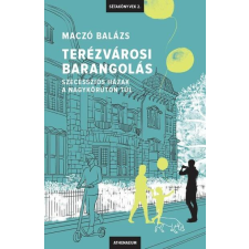  Terézvárosi barangolás - Szecessziós házak a Nagykörúton túl - Sétakönyvek 2. irodalom