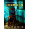 TERICUM KIADÓ KFT Claire Douglas-Utoljára látták...