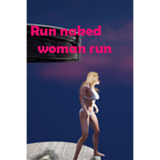Tero Lunkka Run Naked Woman Run (PC - Steam elektronikus játék licensz) videójáték