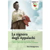 Terre di Mezzo signora degli Appalachi. Grandma Gatewood, in solitaria lungo il sentiero più famoso d'America | Ben Montgomery