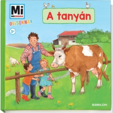 Tessloff - Babilon Kiadó A tanyán - Mi Micsoda Ovisoknak gyermek- és ifjúsági könyv