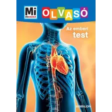 Tessloff - Babilon Kiadó Az emberi test - Mi Micsoda Olvasó (9789632946573) gyermek- és ifjúsági könyv