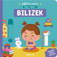 TESSLOFF ÉS BABILON KIADÓI KFT Bilizek - Képváltogató 5. - Ügyes vagyok! gyermek- és ifjúsági könyv