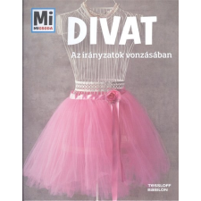 Tessloff És Babilon Kiadói Kft. Divat - Az irányzatok vonzásában /Mi Micsoda gyermek- és ifjúsági könyv