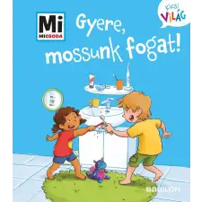 TESSLOFF ÉS BABILON KIADÓI KFT Gyere, mossunk fogat! - Mi Micsoda Kicsi világ 10. gyermek- és ifjúsági könyv