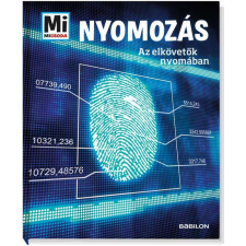TESSLOFF ÉS BABILON KIADÓI KFT Nyomozás - Mi MICSODA - Az elkövetők nyomában gyermek- és ifjúsági könyv