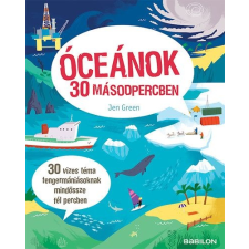 TESSLOFF ÉS BABILON KIADÓI KFT Óceánok 30 másodpercben - 30 vizes téma tengermániásoknak mindössze fél percben gyermek- és ifjúsági könyv