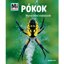 TESSLOFF ÉS BABILON KIADÓI KFT Pókok - Nyolclábú vadászok - Mi Micsoda gyermek- és ifjúsági könyv
