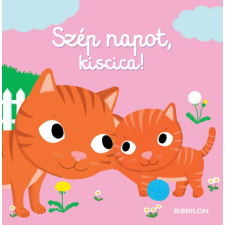TESSLOFF ÉS BABILON KIADÓI KFT Szép napot, kiscica! gyermek- és ifjúsági könyv