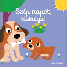 TESSLOFF ÉS BABILON KIADÓI KFT Szép napot, kiskutya! gyermek- és ifjúsági könyv
