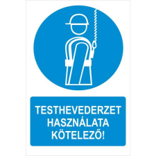  Testhevederzet használata kötelező! - műanyag, 420*630mm információs tábla, állvány