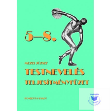  Testnevelés teljesítményfüzet 5-8. tankönyv
