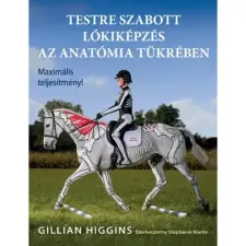  Testre szabott lókiképzés az anatómia tükrében egyéb könyv