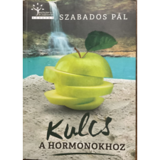Testszervíz Extra Kft. Kulcs a hormonokhoz - Szabados Pál antikvárium - használt könyv
