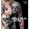 Thames &amp; Hudson Ltd. World Atlas of Tattoo | Anna Felicity Friedman