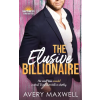 That's What She Said Publishing, Inc. The Elusive Billionaire – Avery Maxwell (Puha kötésű)
