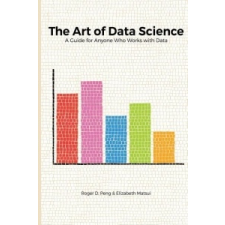  The Art of Data Science – Roger Peng, Elizabeth Matsui idegen nyelvű könyv
