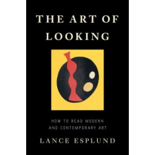  The Art of Looking – Lance Esplund idegen nyelvű könyv