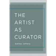 The Artist as Curator – Celina Jeffery idegen nyelvű könyv