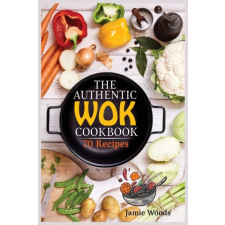  The Authentic Wok Cookbook idegen nyelvű könyv