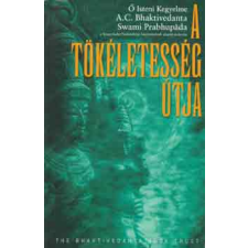 The Bhaktivedanta Book Trust A tökéletesség útja antikvárium - használt könyv