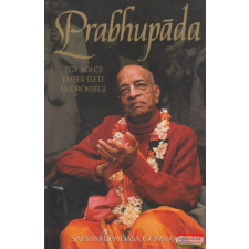 The Bhaktivedanta Book Trust Prabhupáda - egy bölcs ember élete és öröksége vallás