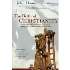  The Birth of Christianity – John Dominic Crossan idegen nyelvű könyv